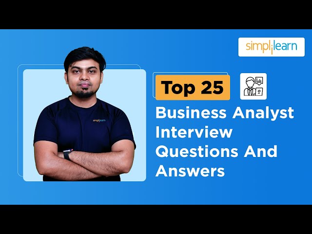 Business Analyst Interview Questions And Answers | Business Analyst Interview Questions |Simplilearn