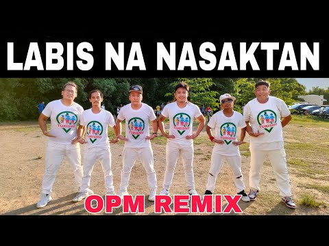 LABIS NA NASAKTAN | OPM | [Remix] Dj Bombom Remix | Dance Fitness | By Team Baklosh /  TURISMO