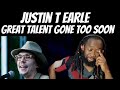 First time hearing JUSTIN T EARLE Lonely pine hill REACTION - He is such a great talent.