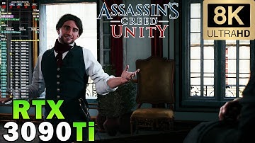 ►Assassins Creed Unity in 8K | RTX 3090 Ti | Ultra Graphics