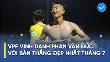CẬN CẢNH SIÊU PHẨM CỦA PHAN VĂN ĐỨC ĐƯỢC BTC V.LEAGUE 2022 VINH DANH BÀN THẮNG ĐẸP NHẤT THÁNG 7