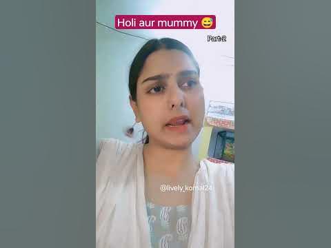 mommy ki holi