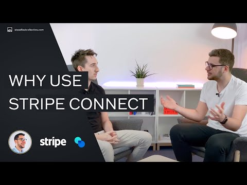 Why use Stripe Connect to build your business.