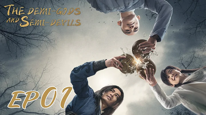 ENG SUBThe Demi-Gods and Semi-Devils EP01  |Tony Y...