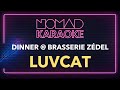 Luvcat Dinner Brasserie Zédel Karaoke 