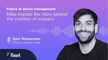 Mike Arpaia: The story behind the creation of osquery