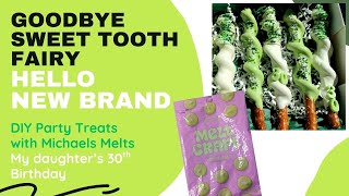 “Goodbye Sweet Tooth Fairy, Hello New Brand | DIY Party Treats with new Michaels Melts”