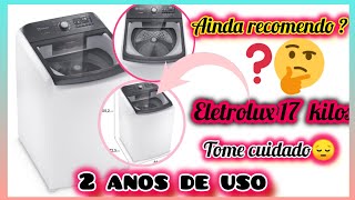 RESENHA MÁQUINA DE LAVAR 17KG ELETROLUX PREMIUM CARE  COM CESTO INOX,JET&CLEAN e TIME CONTROL(LEC17)