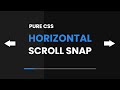 Pure css horizontal scroll snap