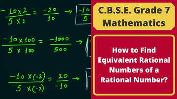 How to Find Equivalent Rational Numbers of a Rational Number? || C.B.S.E. Grade 7 Mathematics