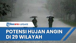 Prakiraan Cuaca BMKG per 25 Desember 2021: Potensi Hujan Lebat Disertai Angin Kencang di 29 Wilayah