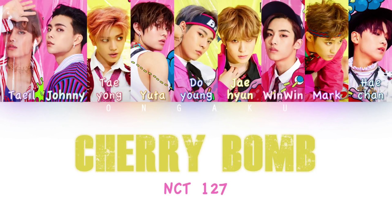 NCT 127 Cherry Bomb Color Coded HAN/ROM/ENG Lyrics YouTube