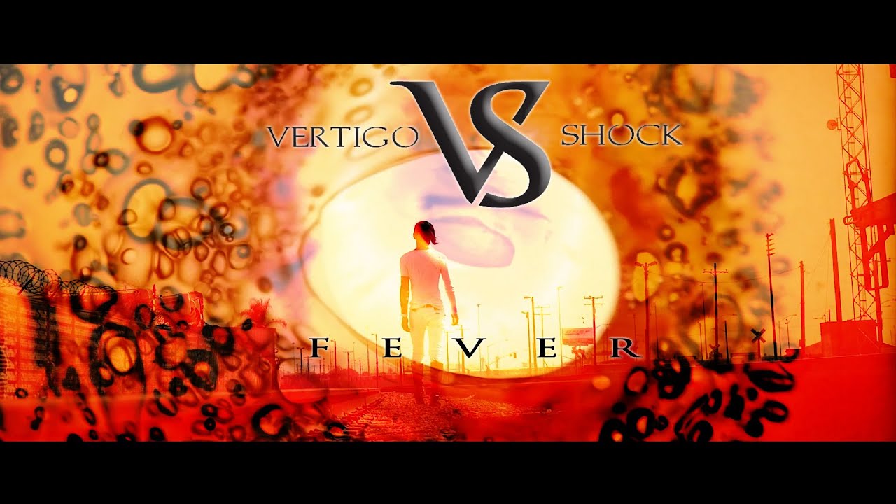 YouTube에서 Vertigo Shock - Fever ( Official Music Video ) 보기 YouTube에서 Vertigo Shock - Fever ( Official Music Video ) 보기