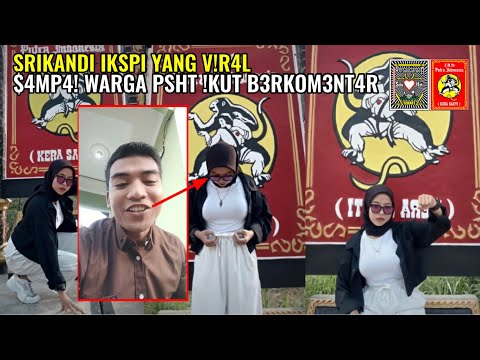 Srikandi Ikspi Yang V!r4L, S4mp4! Warga Psht !kut B3rkom3nt4r, Pagar Nusa Dan Pshw Nyimak