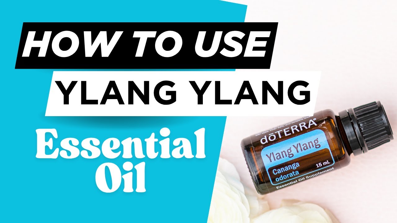 What is Ylang Ylang Essential Oil Good For? YouTube