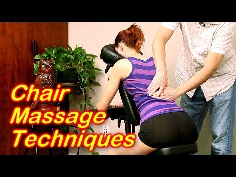 HD Chair Massage Techniques, How To Back & Neck Body Work For Relaxation & Pain Relief