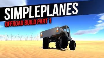 Off-road Build Part 1| Simpleplanes Timelapse