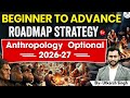 Beginner To Advance Roadmap For Anthropology Optional 2026-27 | Utkarsh Singh |  StudyIQ IAS