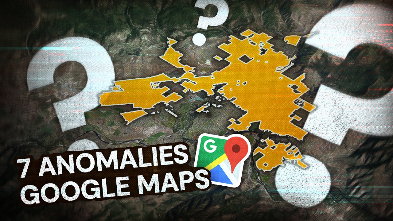 7 ANOMALIES TROUVÉES SUR LES CARTES GOOGLE MAPS