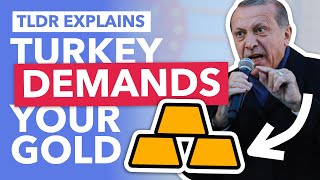 Turkey's Economic Crisis Gets Worse: Why They Want Your Gold - TLDR News