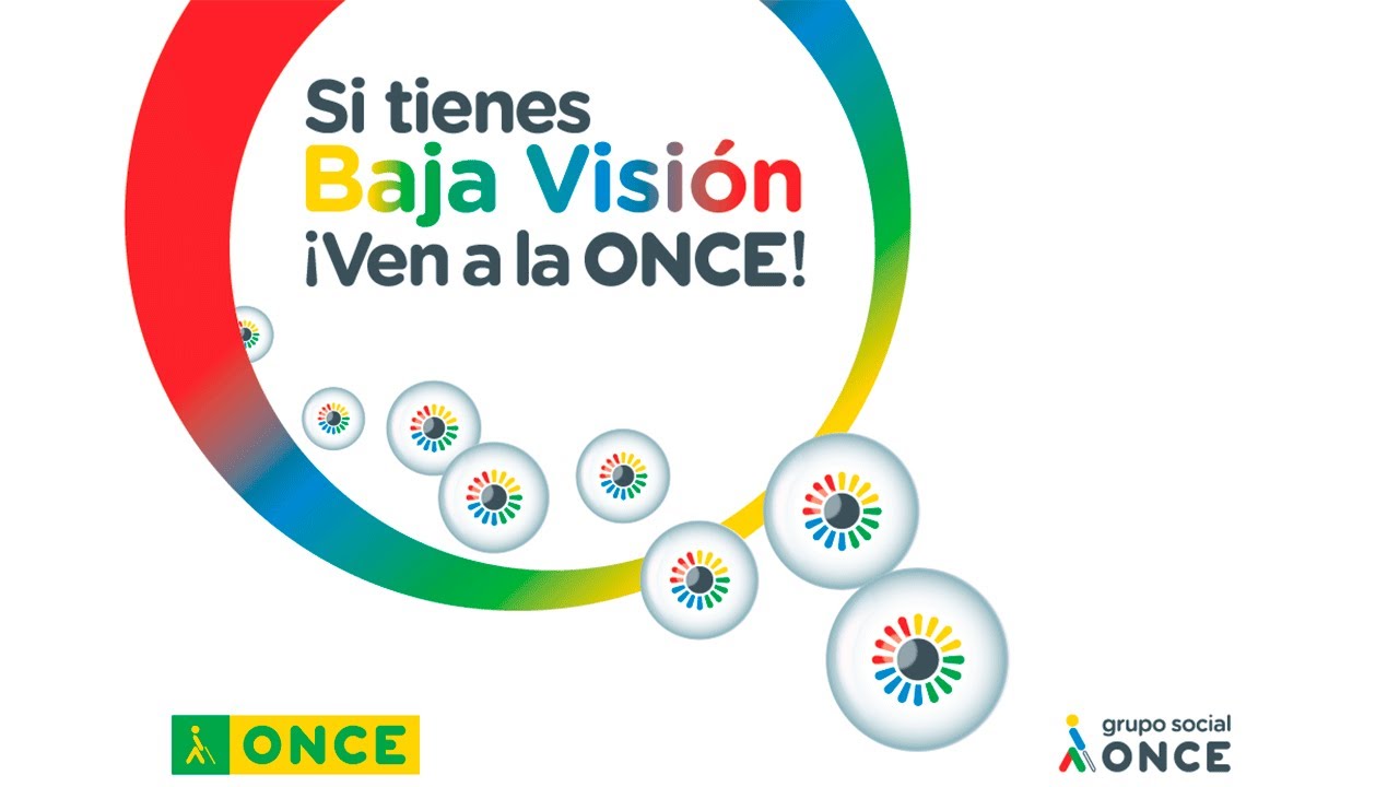 ONCE | Si tienes baja visión, ven a la ONCE. Grupo Social ONCE