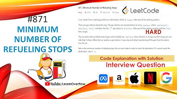 Minimum Number of Refueling Stops  LeetCode 871 | Example and Approach w/ Code | Learn Overflow
