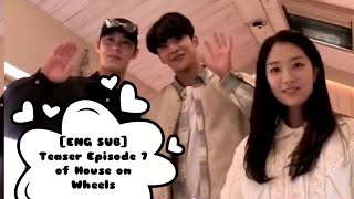 [ENG SUB] Teaser Episode 7 of House on Wheels Season 4. Eoharu reunion!!