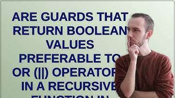 Are guards that return boolean values preferable to Or () operators in a recursive function in Ha...