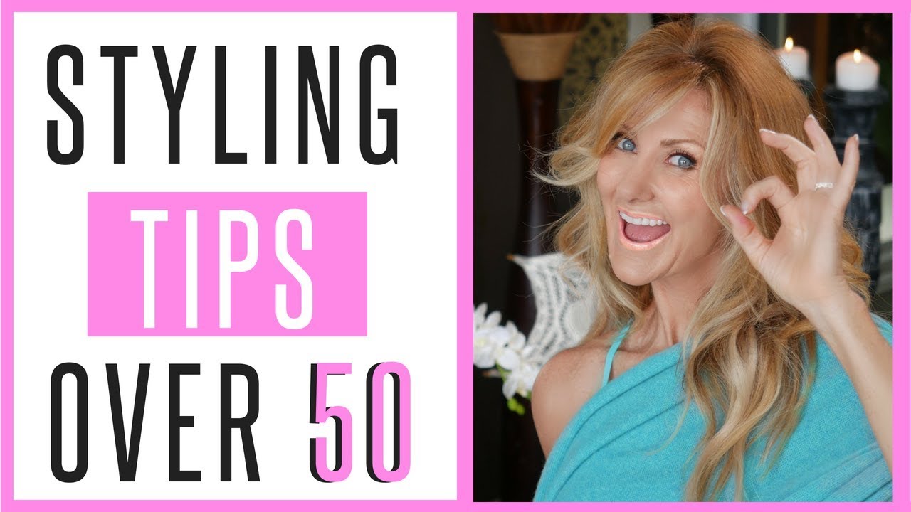 Styling Tips For women Over 50 | Learn How To Style Yourself At Home ...