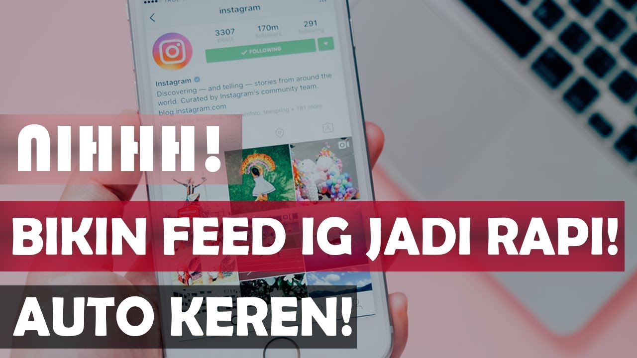 3 CARA MEMBUAT FEED INSTAGRAM NYAMBUNG 2021 