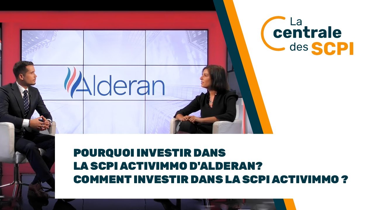 Pourquoi Et Comment Investir Dans La Scpi Activimmo Par Pauline Collet Pour La Centrale Des Scpi Alderan