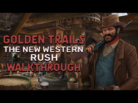 Golden Trails 1 The New Western Rush Walkthrough | @GAMZILLA-