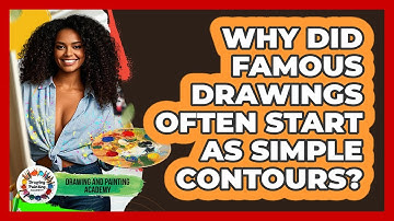 Why Did Famous Drawings Often Start As Simple Contours? - Drawing and Painting Academy