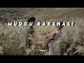 Muddu rakshasi  slowed  reverb  kannada lofi  lovely vibez kannada