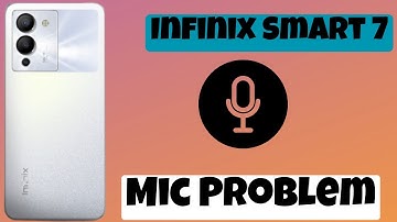 Infinix Smart 7 Mic Problem || Mic not working problem || Mic not connected issues