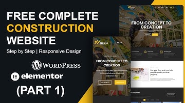 How to Create a Responsive FREE CONSTRUCTION WEBSITE using ELEMENTOR | (PART 1)