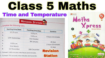 Class 5 Maths Xpress Chapter 11 Revision Station | Time and Temperature | Class 5 | Maths Xpress