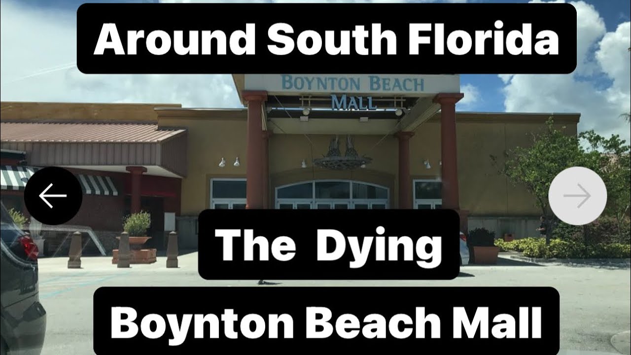 Around South Florida, The Dying Boynton Beach Mall, Boynton Beach FL