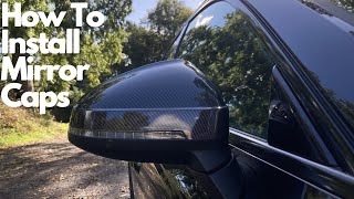 How To Install Mirror Caps - My Audi S4 B9 Gets Carbon Fibre Mirror Caps!
