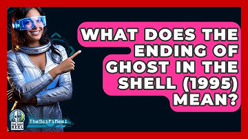 What Does The Ending Of Ghost In The Shell (1995) Mean? - The SciFi Reel
