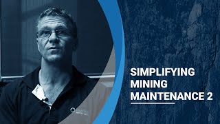 Belief in Our Own Resources | Simplifying Mining Maintenance