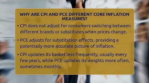 Why Are CPI And PCE Different Core Inflation Measures? - Inflation Insight Channel
