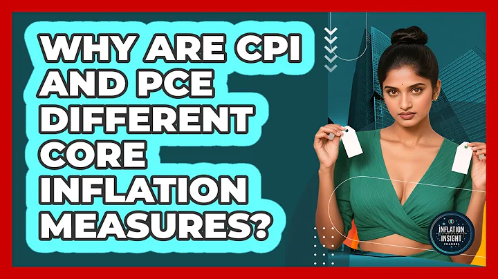 Why Are CPI And PCE Different Core Inflation Measures? - Inflation Insight Channel