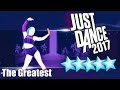 5☆ stars - The Greatest - Just Dance 2017 - Kinect