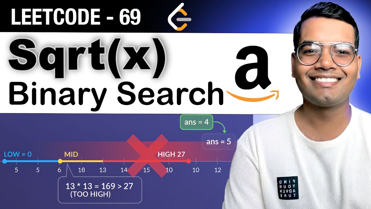 Sqrt(x) | Finding Square Root of Number using BINARY SEARCH - Leetcode ...
