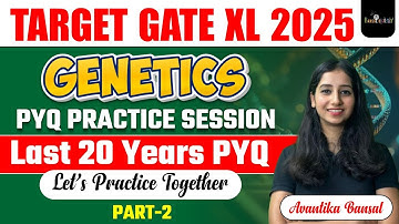 GATE XL PYQ Questions Practice II Genetics Question Practice Part 2 I GATE XL 2025