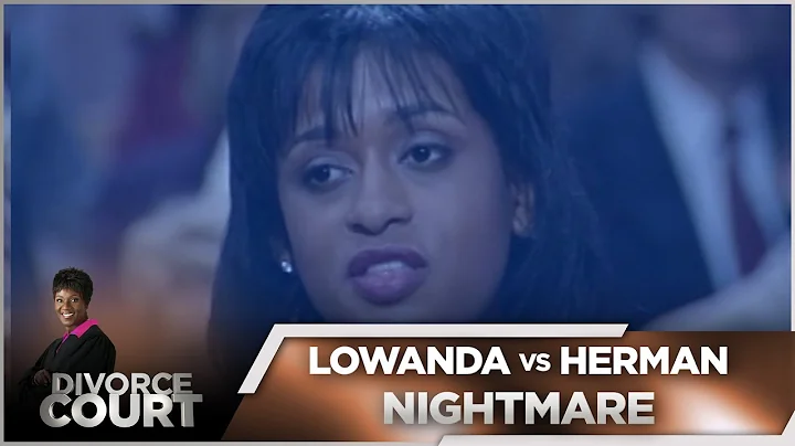 Divorce Court OG - Lowanda vs. Herman: Nightmare -...