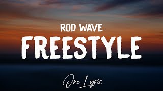 Rod Wave - Freestyle (Lyrics) | One Lyric