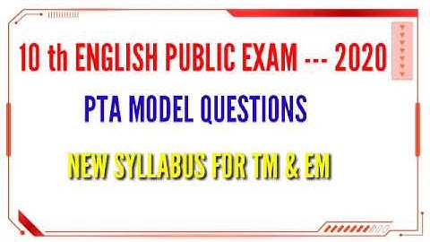 10th ENGLISH PUBLIC EXAM --- 2020 PTA MODEL QUESTIONS NEW SYLLABUS FOR TM AND EM
