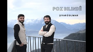 Şiyar û Dijwar -  Poz Bilindê Resimi